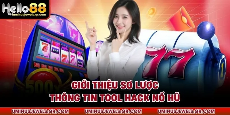 Giới thiệu sơ lược thông tin tool hack nổ hũ