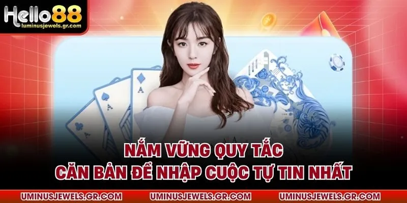 Nắm vững quy tắc căn bản để nhập cuộc tự tin nhất