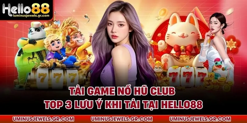 Tải game nổ hũ club